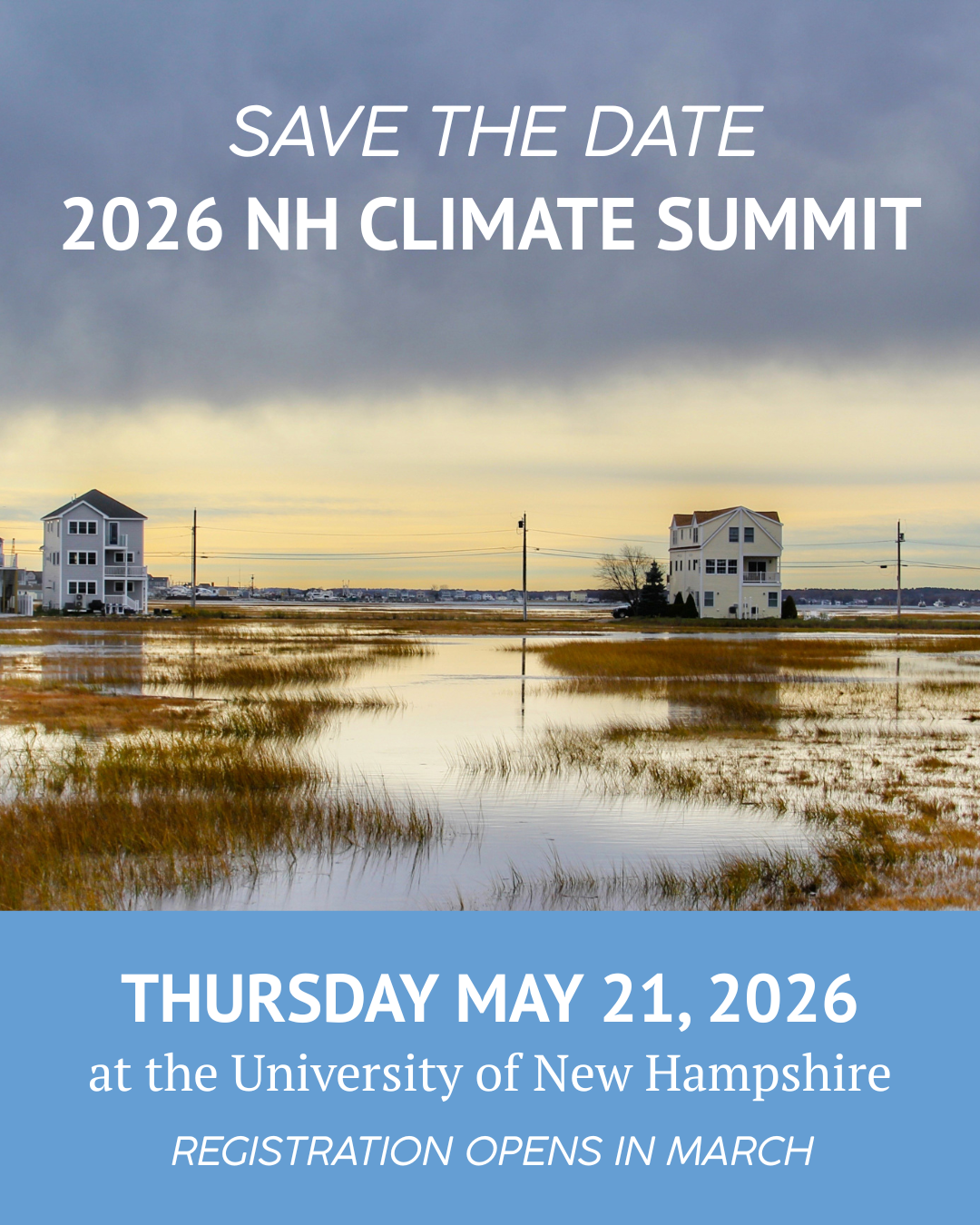 Save the Date: 2026 NH Climate Summit. Thursday May 2026 at the University of New Hampshire. Registration opens in March.